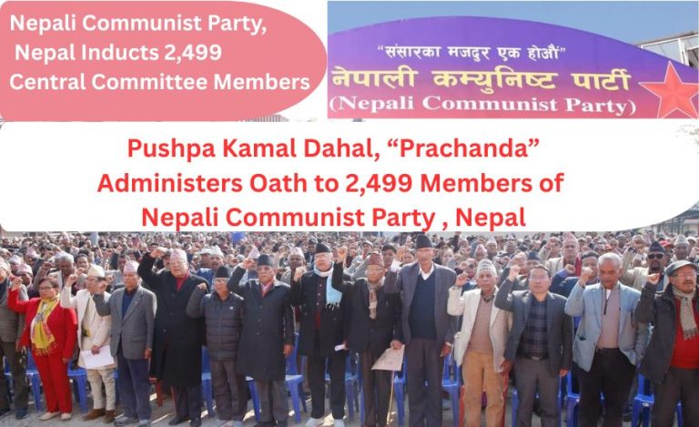 Nepali Communist Party, Nepal Swears in 2,499 Central Committee Members -Amid Calls for Unity