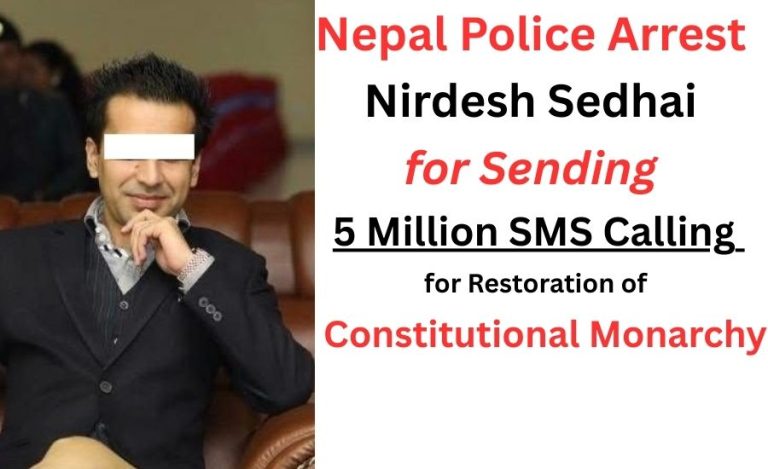 Nepal Police Arrest Man for Sending 5 Million Mass SMS Calling for Restoration of Constitutional Monarchy