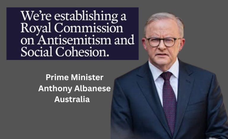 Albanese Government to Establish Royal Commission on Antisemitism and Social Cohesion