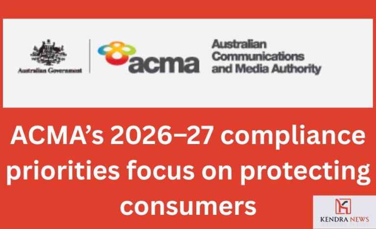 ACMA Unveils 2026–27 Compliance Priorities to Strengthen Consumer Protection