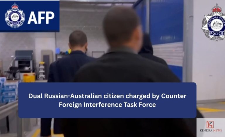 Dual Russian-Australian Citizen Charged Over Alleged Foreign Interference