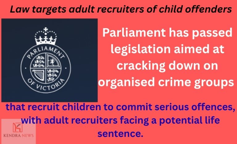 Victoria Passes Tougher Laws Targeting Adults Who Recruit Children Into Organised Crime